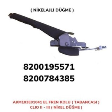 Clıo II III Symbol EL FREN KOLU DÜĞMELİ  AKM  103E01041 OEM: 8200195571- 7700433059, 8200784385 - 8200784391